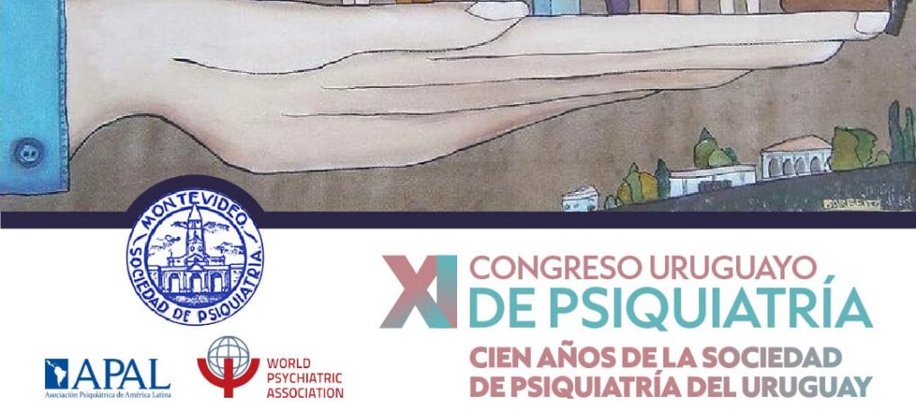 XI Congreso Uruguayo de Psiquiatría: 100 años de la Sociedad de Psiquiatría del Uruguay